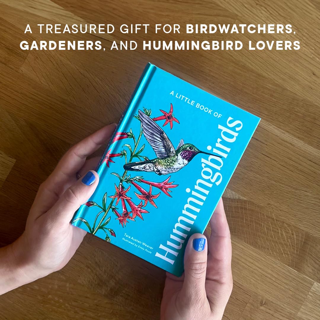 A Little Book of Hummingbirds by Tara Austen Weaver