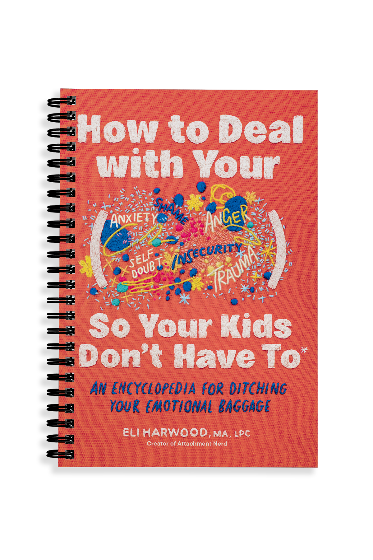 How to Deal with Your ____ So Your Kids Don't Have to
