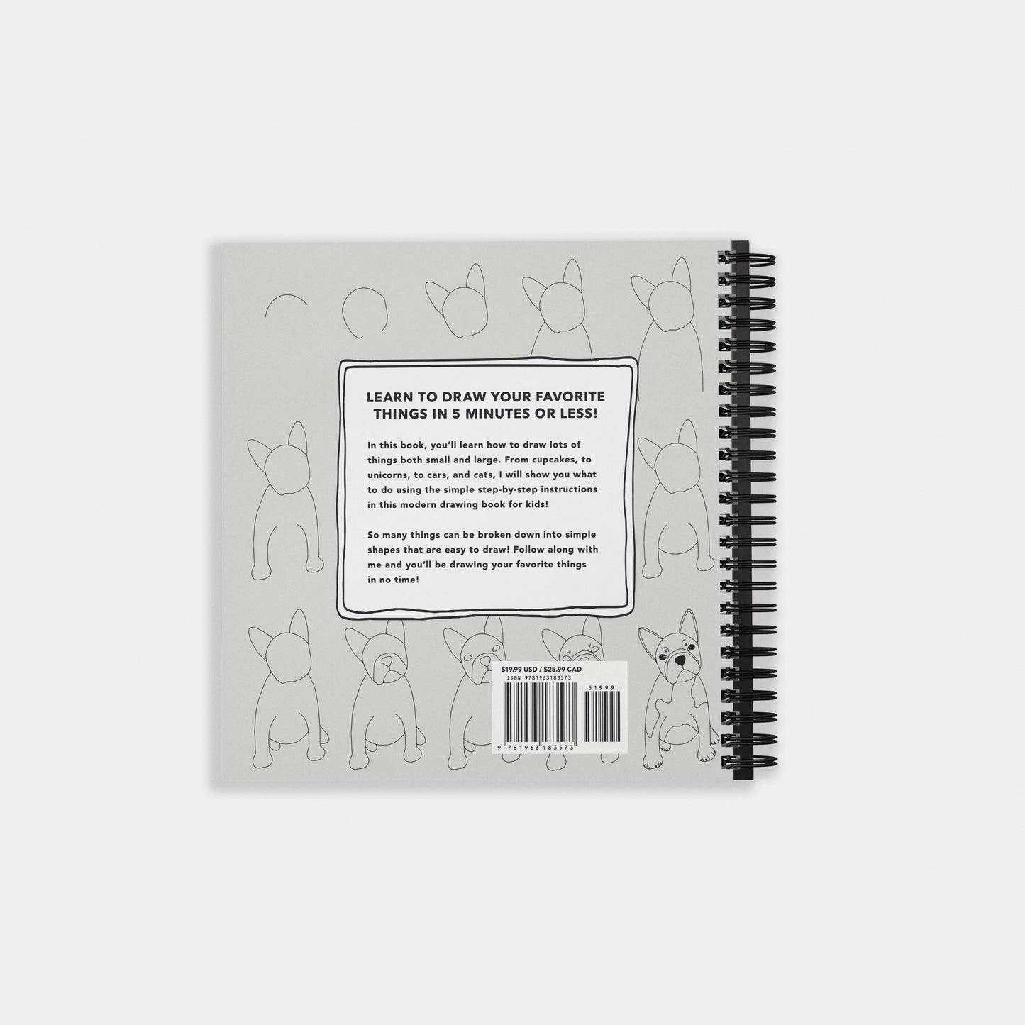 Back cover of “How to Draw All the Things for Kids” by Alli Koch, featuring a description of the book’s 5-minute drawing lessons, sample french bull dog steps, and a barcode on a gray background with spiral binding