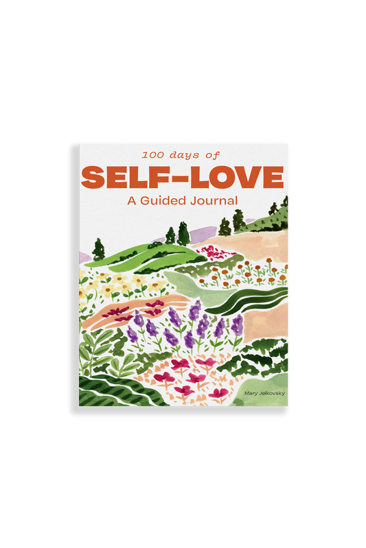 100 Days of Self-Love A Guided Journal