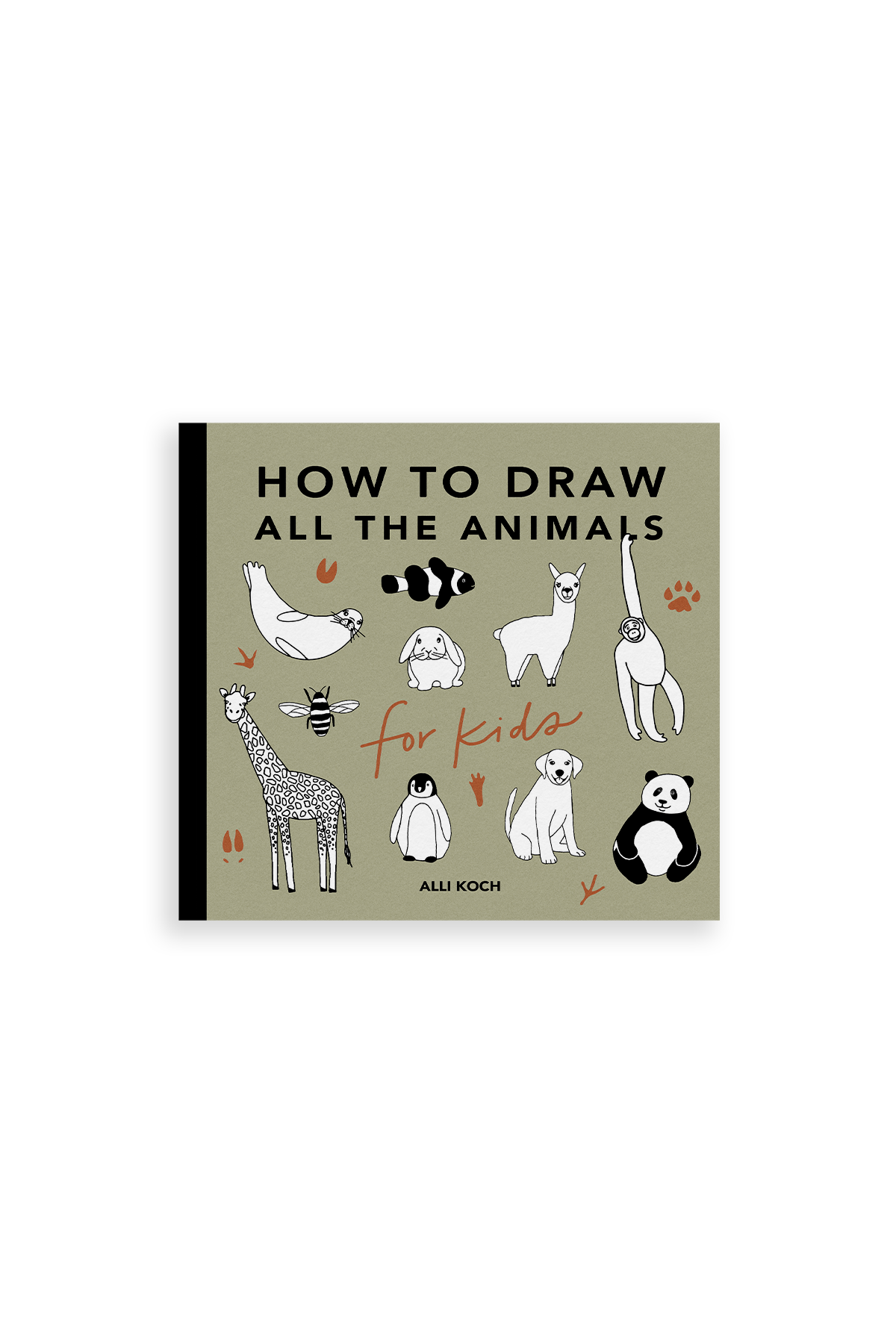 How to Draw All the Animals for Kids by Alli Koch