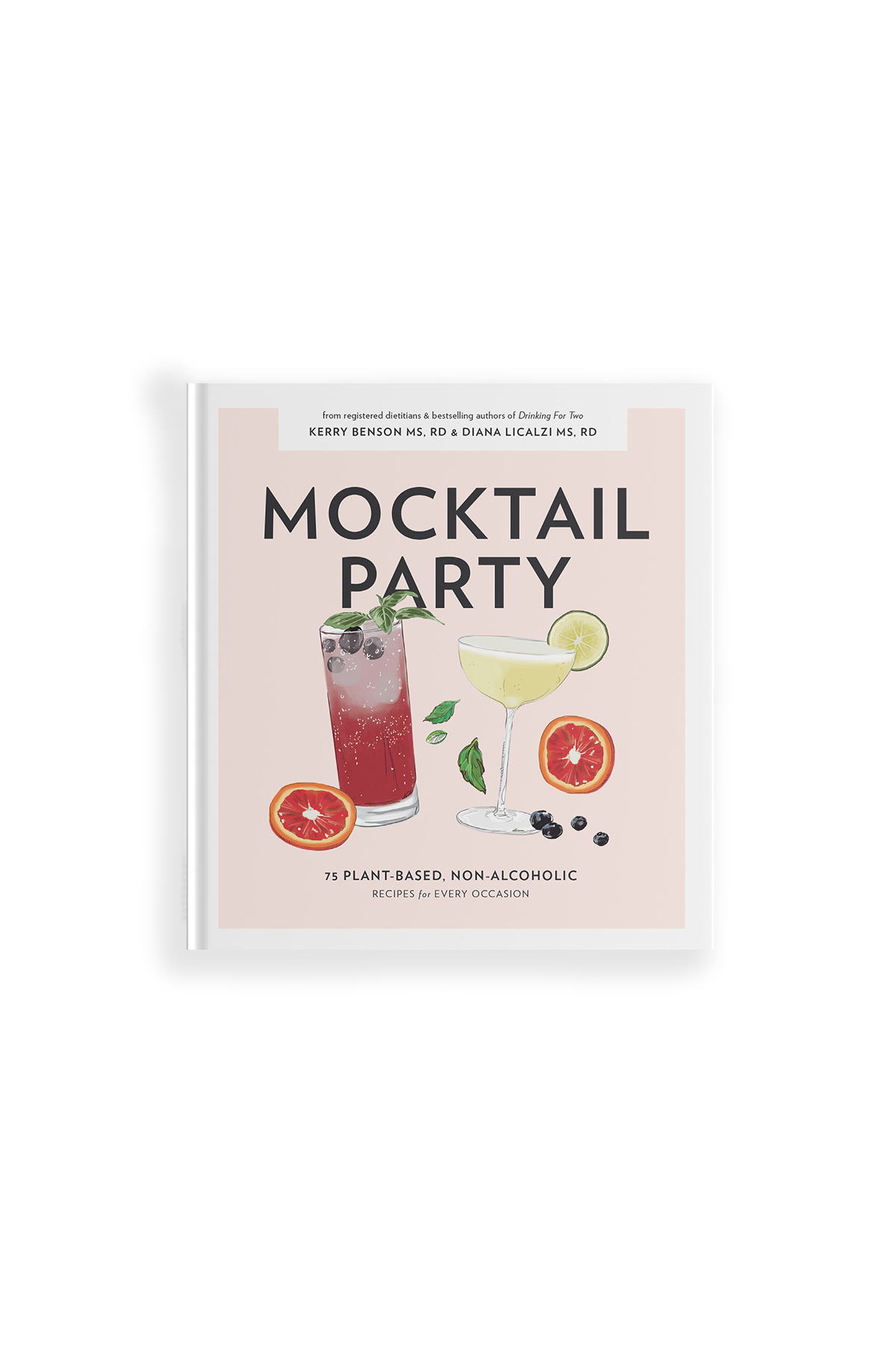 Mocktail Party by Diana Licalzi, MS, RD & Kerry Benson, MS, RD
