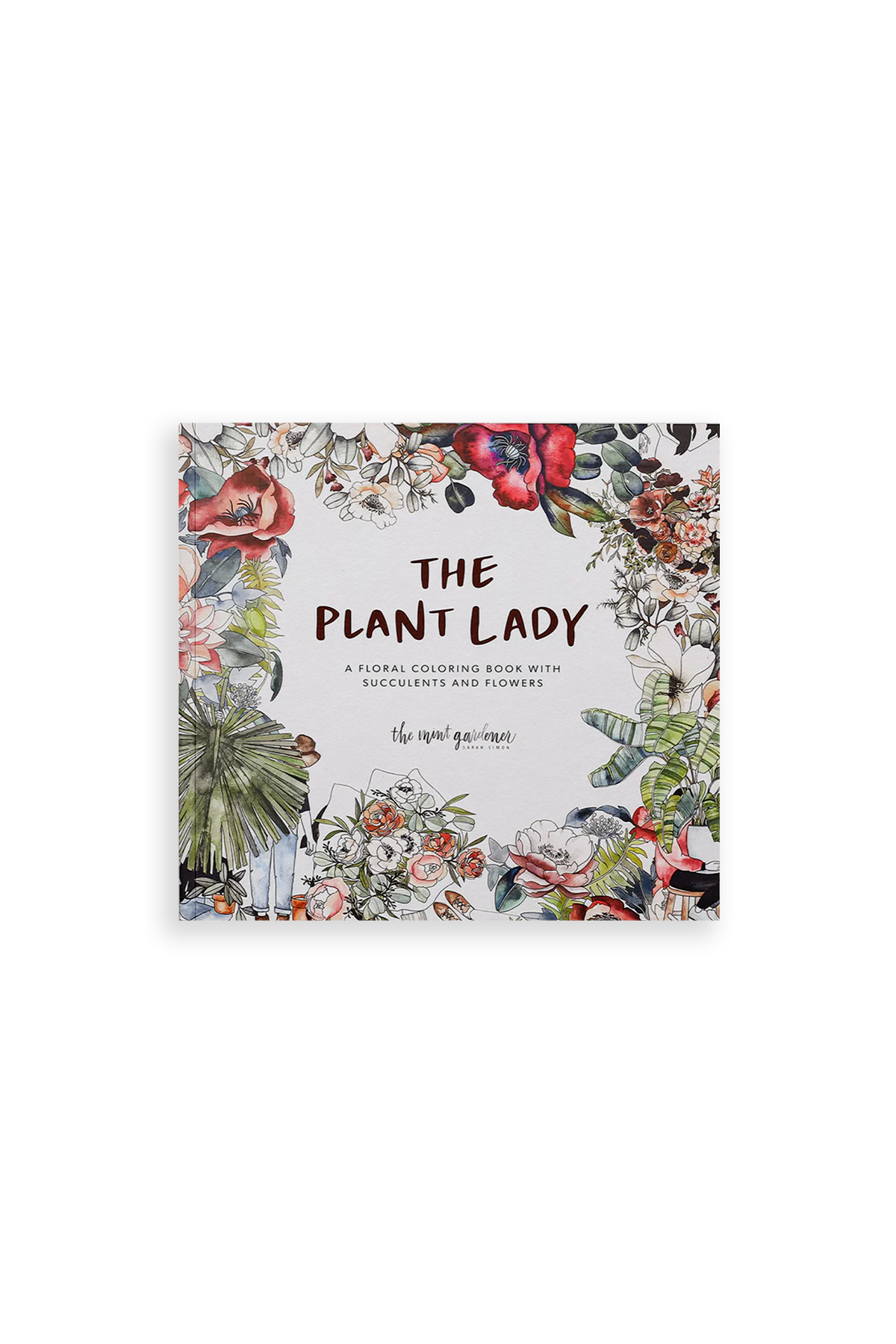 Plant Lady: A Coloring Book by Sarah Simon