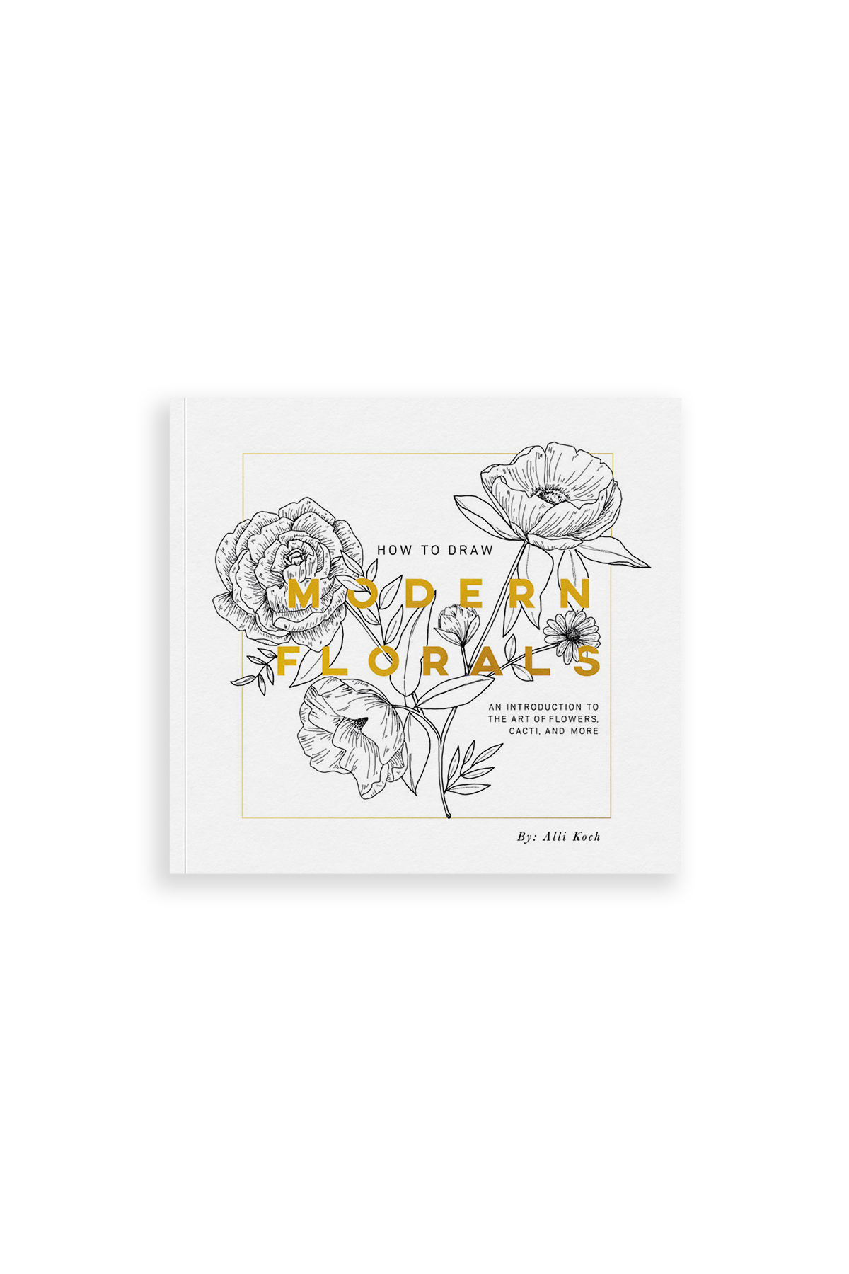How To Draw Modern Florals (Mini) by Alli Koch