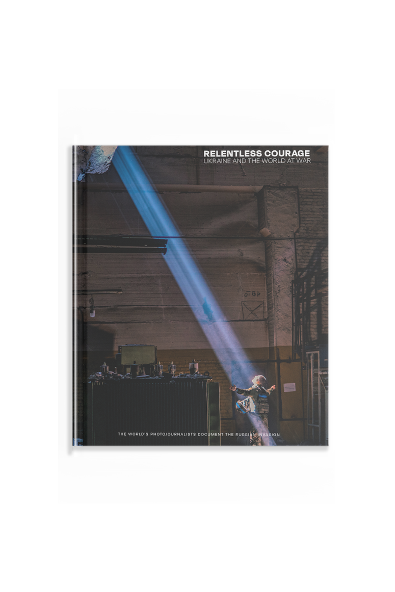 Relentless Courage: Ukraine and the World at War