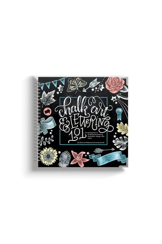 Chalk Art & Lettering 101 by Amanda Arneill & Shannon Roberts