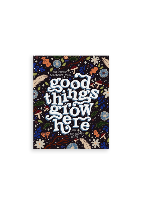 Good Things Grow Here by Elizabeth Gray