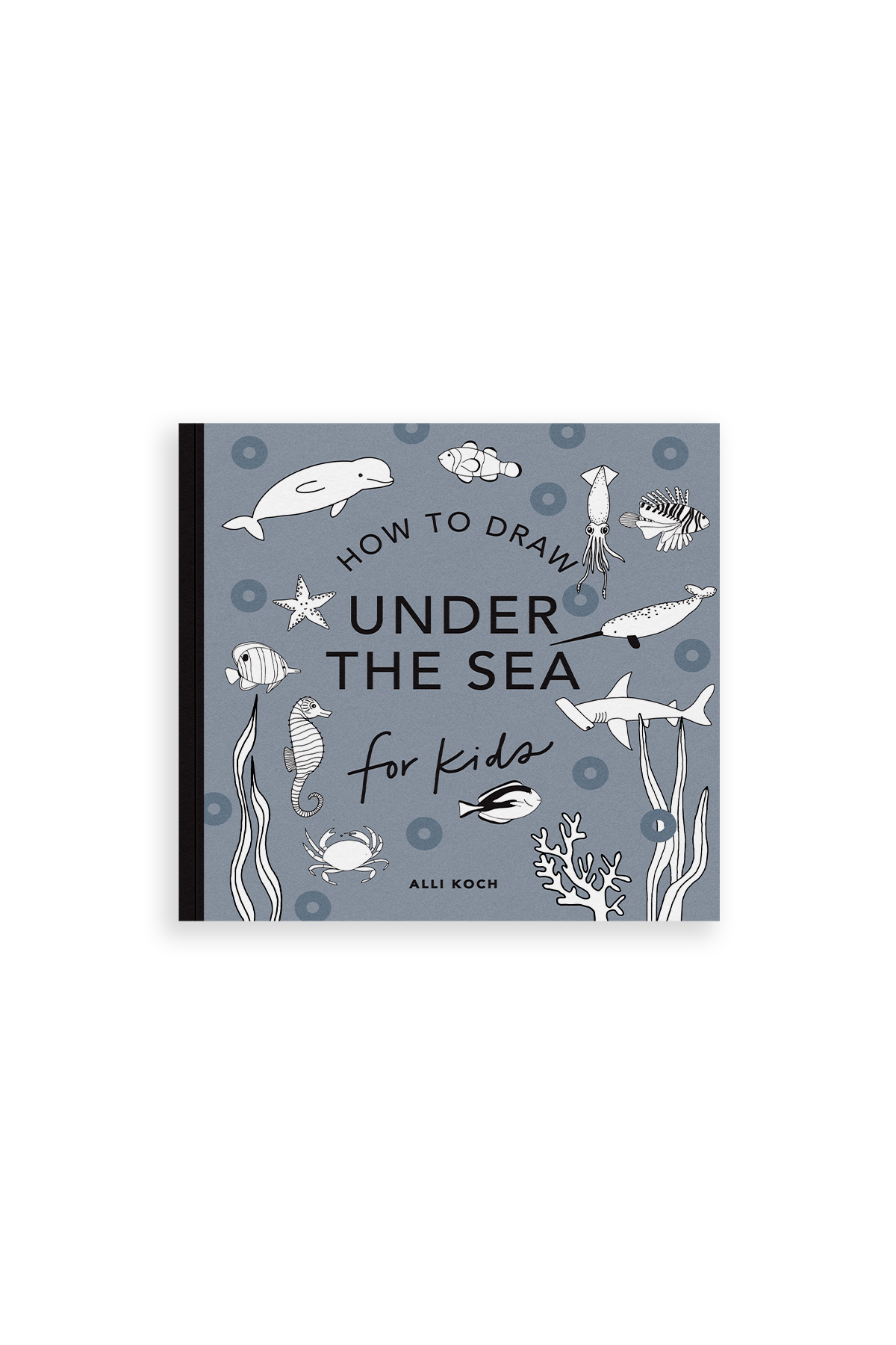 How to Draw Under the Sea for Kids by Alli Koch
