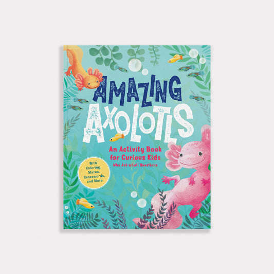 Amazing Axolotls