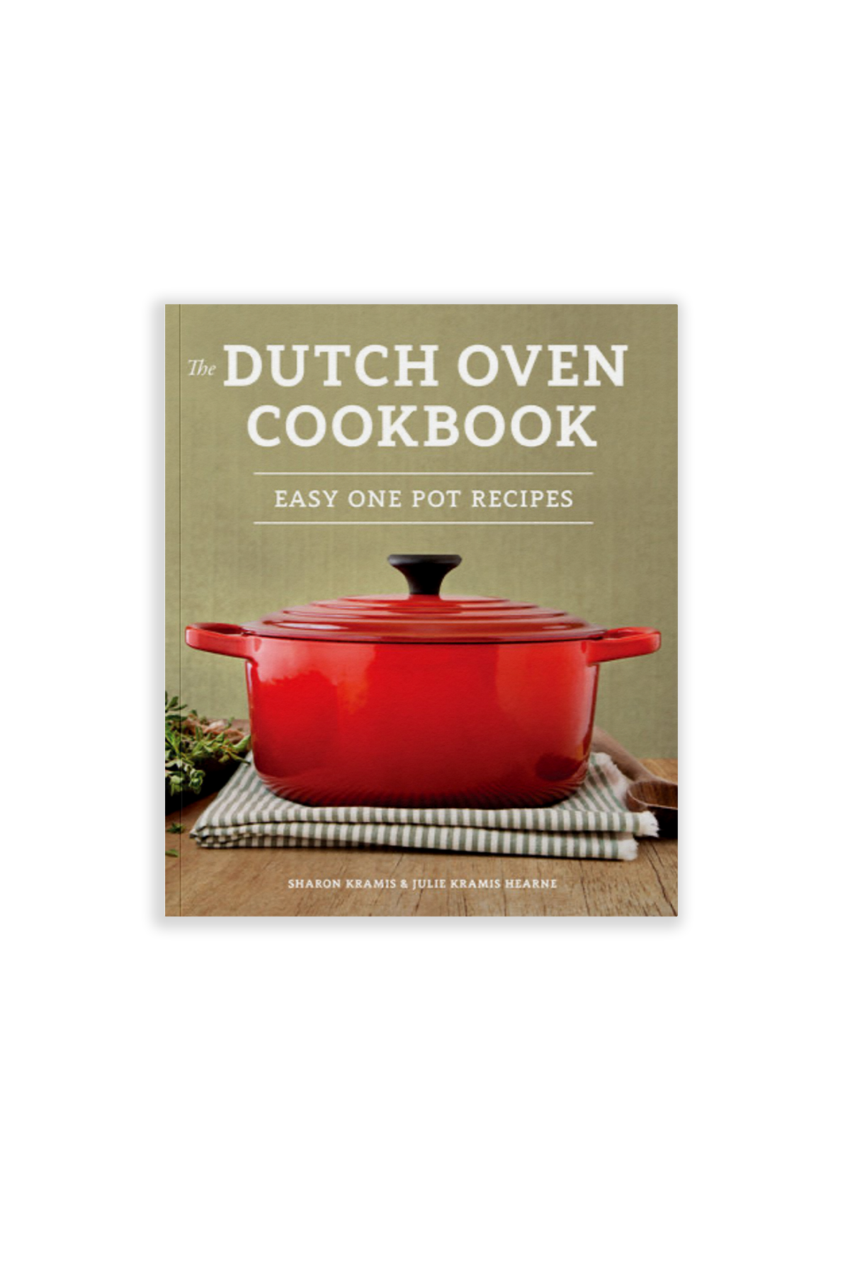 The Dutch Oven Cookbook