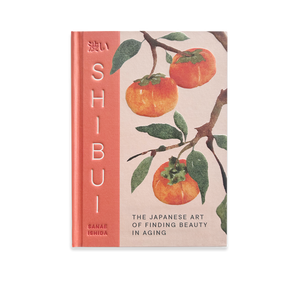 Shibui: The Japanese Art of Finding Beauty in Aging book cover with persimmons on the front cover. 