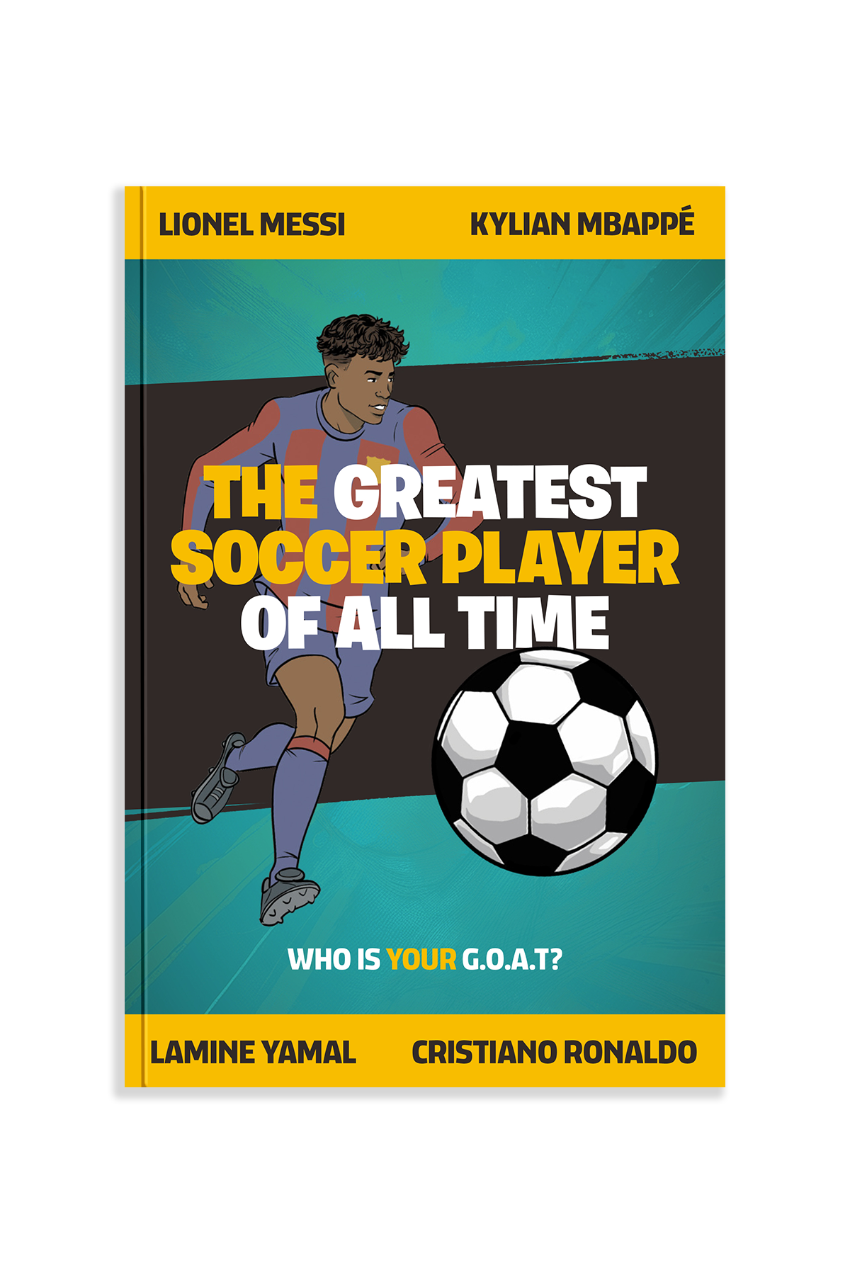 Book cover featuring two soccer players and a soccer ball with text about the greatest soccer player of all time.