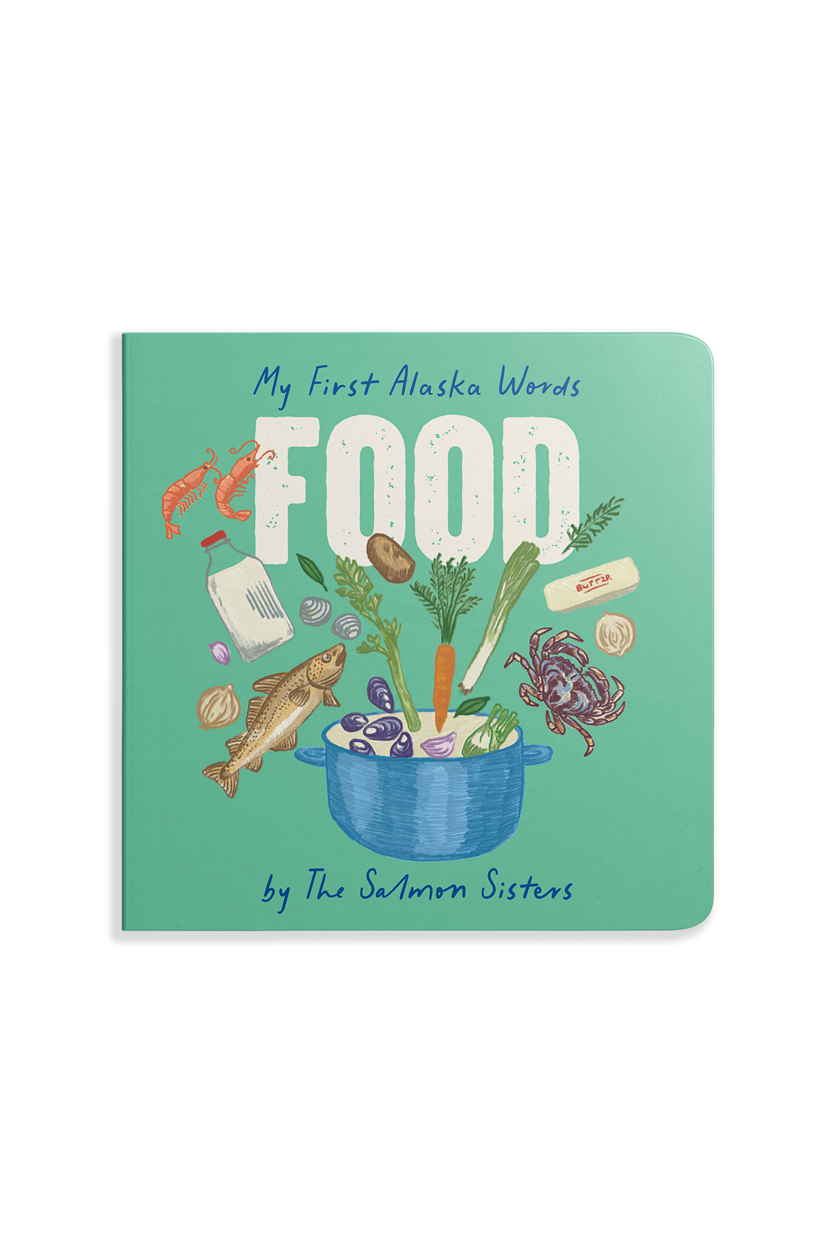 Children's book titled 'My First Alaska Words' with illustrations of food on a green background