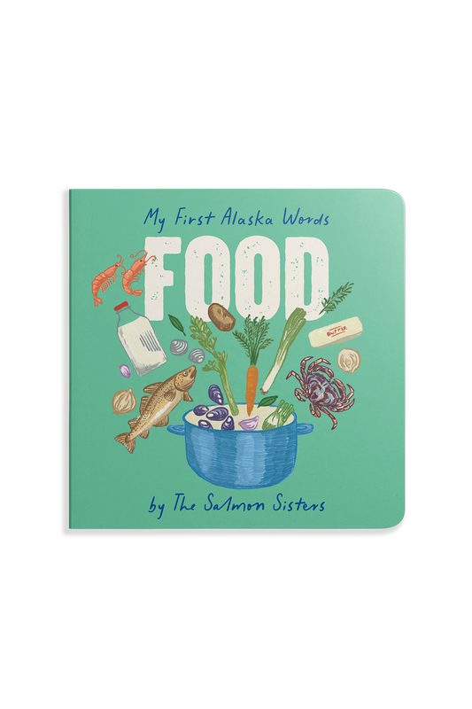 Children's book titled 'My First Alaska Words' with illustrations of food on a green background