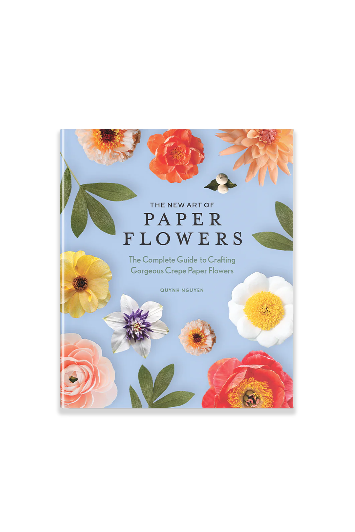 The New Art of Paper Flowers by Quynh Nguyen