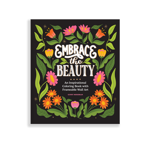 Embrace the Beauty by Ginny Mossman