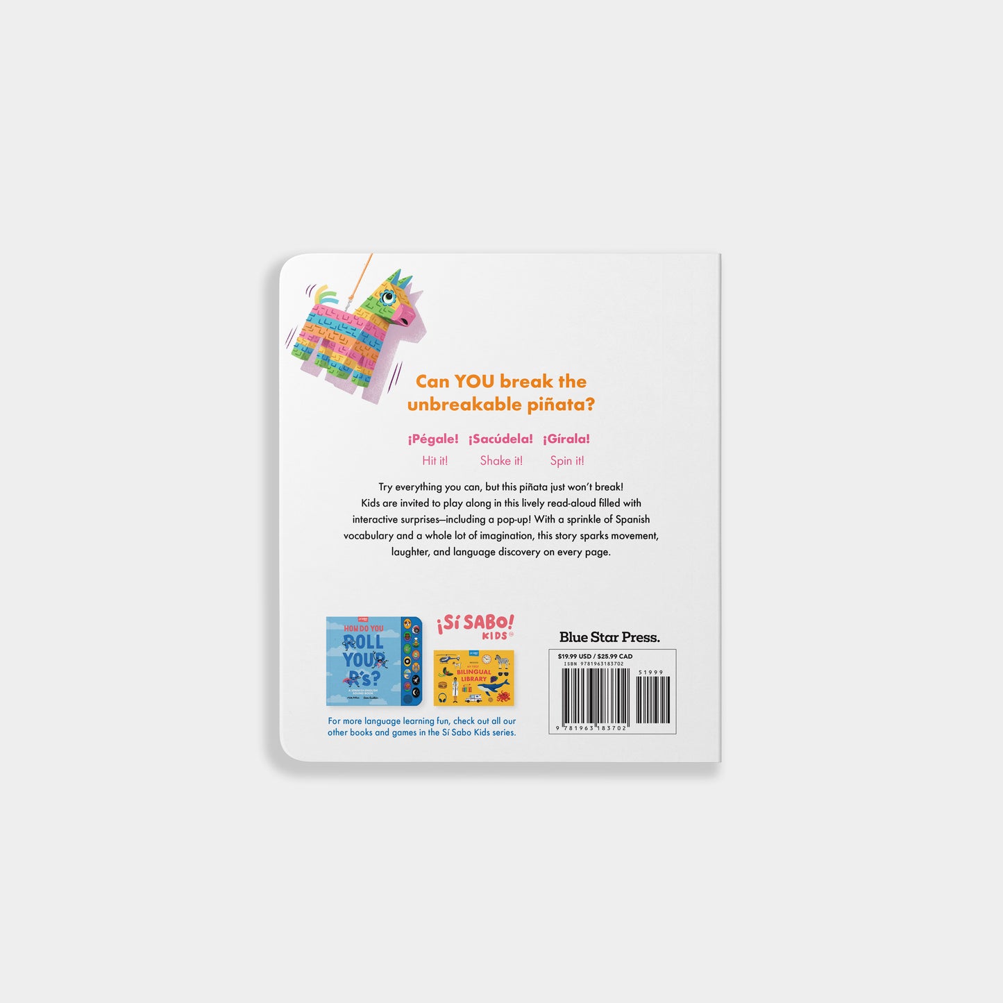 The Unbreakable Piñata a bilingual board book for kids back cover view that asks the question "Can YOU break the unbreakable piñata?