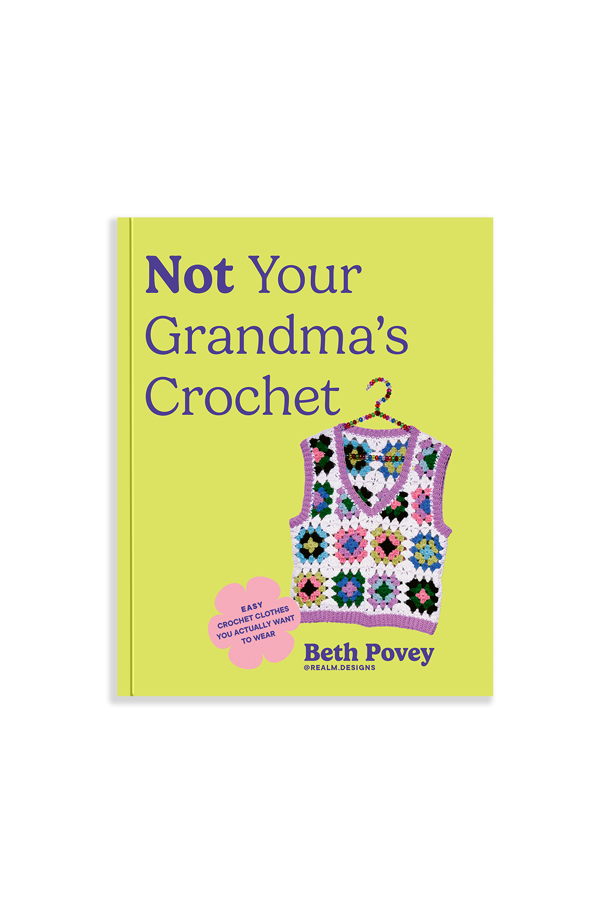 Not Your Grandma's Crochet