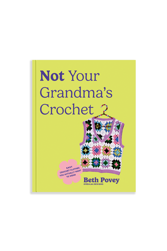 Not Your Grandma's Crochet