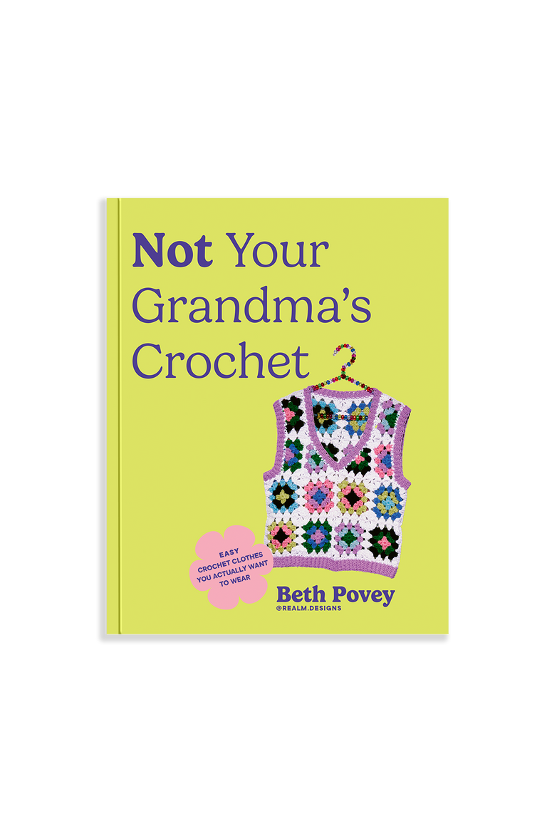 Not Your Grandma's Crochet