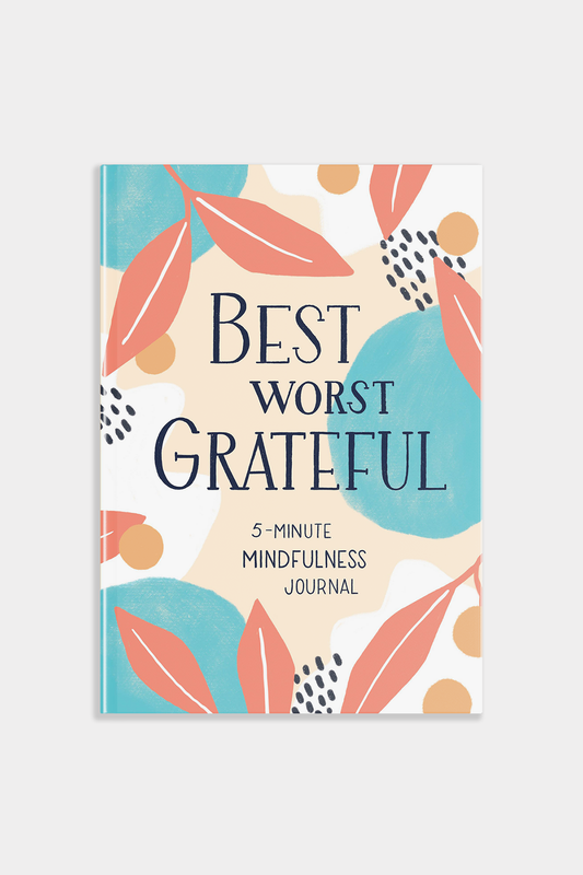 Best Worst Grateful: 5-minute mindfulness journal 