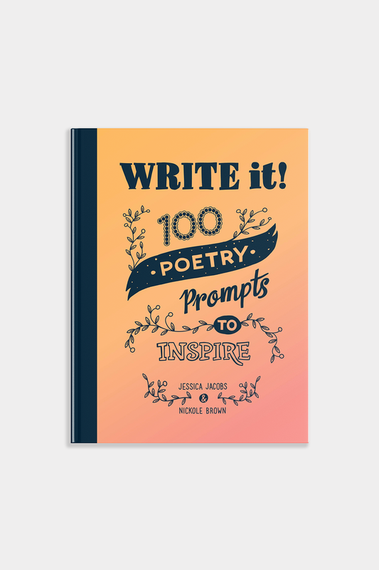 Book titled 'Write it! 100 Poetry Prompts to Inspire' with decorative text on a gradient cover.