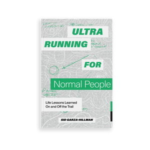 Ultrarunning for Normal People available at Blue Star Press