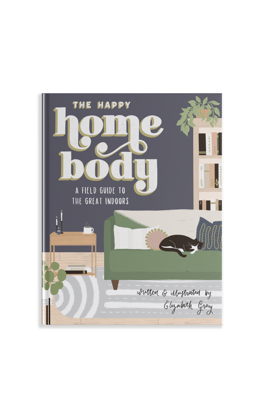 The Happy Homebody by Elizabeth Gray