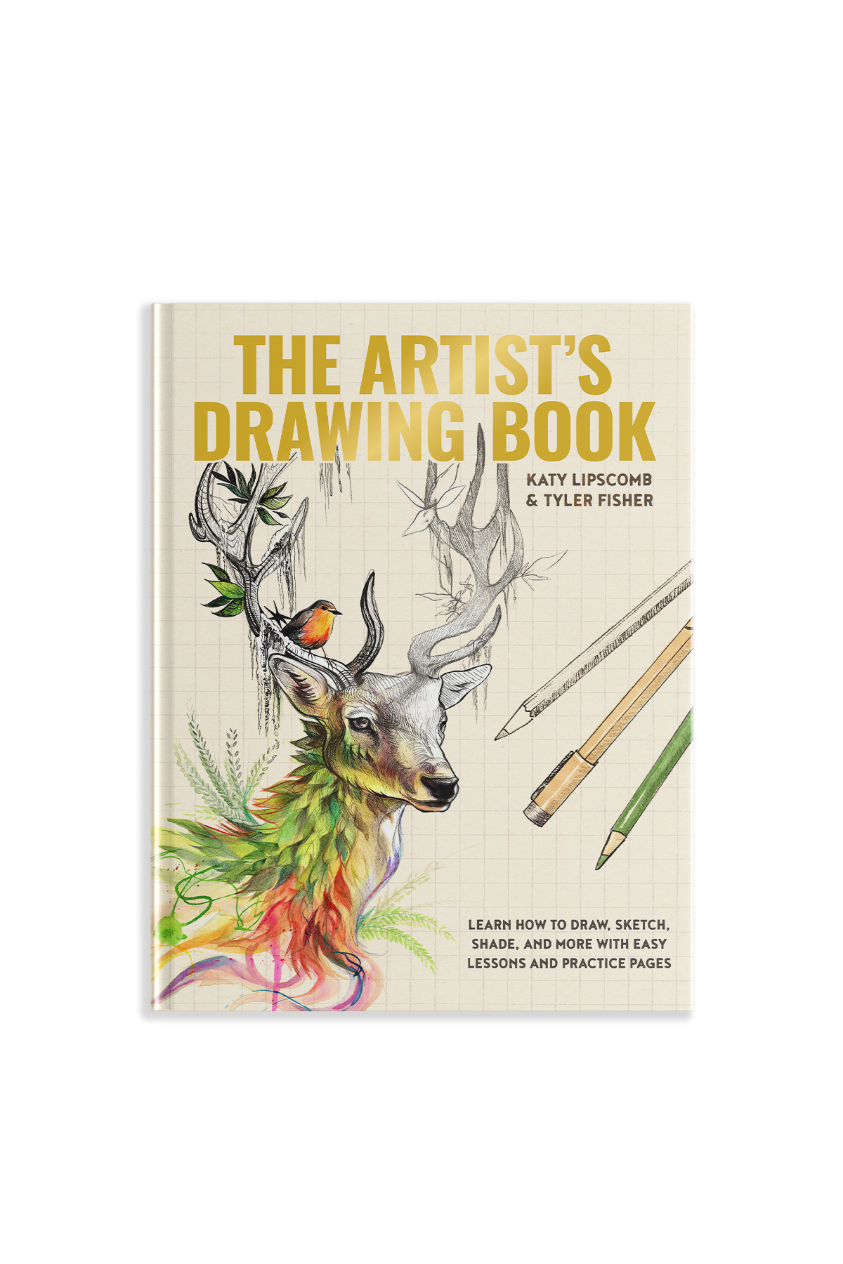 The Artist's Drawing Book by Katy Lipscomb & Tyler Fisher